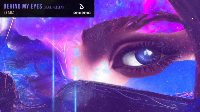 BEAUZ - Behind My Eyes (feat. Heleen) [Official Audio]