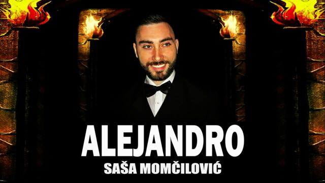 Sasa Momcilovic - Alejandro (Audio 2018)