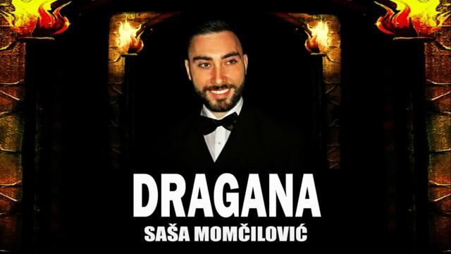 Sasa Momcilovic - Dragana (Audio 2018)