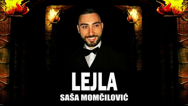 Sasa Momcilovic - Lejla (Audio 2018)