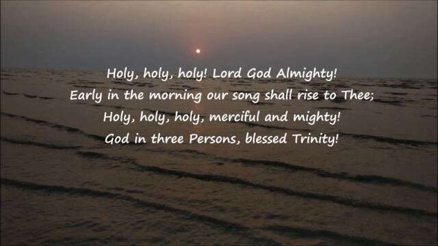 Holy Holy Holy Lord God Almighty - Worship song with Lyrics