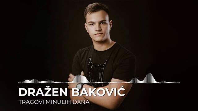 Dražen Baković - Tragovi minulih dana (Audio)