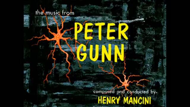 Peter Gunn Theme Composed by Henry Mancini