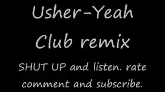 Usher-Yeah Club remix