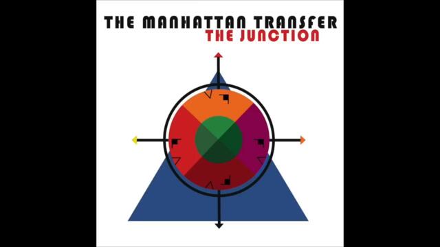 The Manhattan Transfer - 'Cantaloop (Flip Out)' - The Junction