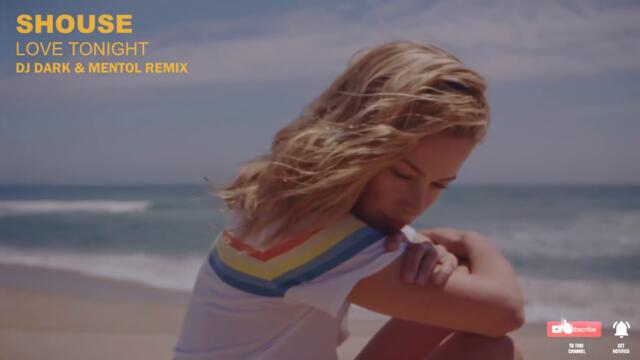 Shouse - Love Tonight (Dj Dark & Mentol Remix)