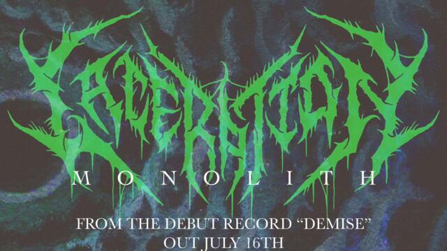 LACERATION- Monolith ( From debut record ‘Demise’ July 2021)