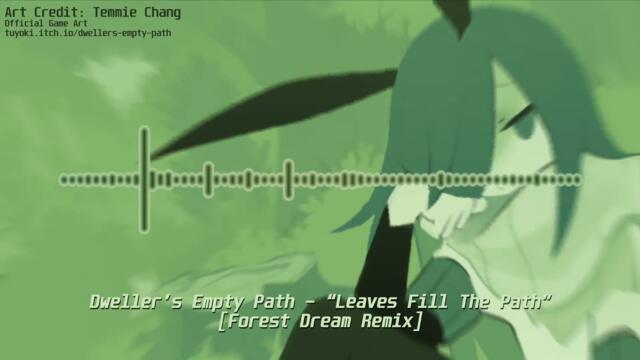 Dweller's Empty Path - Theme - [Forest Dream Remix]
