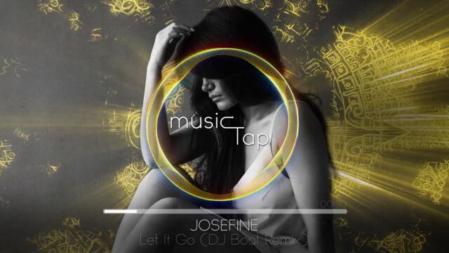 Josefine - Let It Go (DJ Boat Remix)
