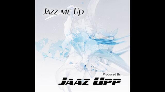 Jazz me up   Jaaz Upp