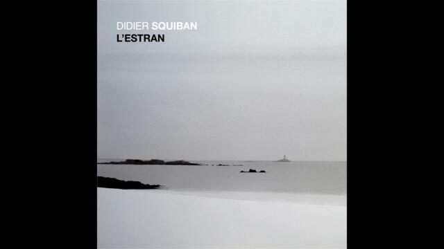 Didier Squiban - Suite "L'estran" : Gwerz