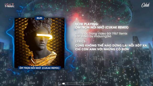 Ôm Trọn Nỗi Nhớ - Rum「Cukak Remix」/ Audio Lyrics Video