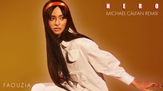 Faouzia - Hero (Michael Calfan Remix) [Official Audio]
