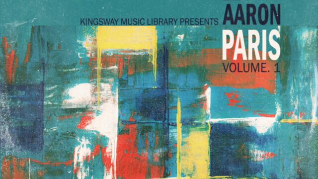 Kingsway Music Library - Aaron Paris Vol. 1