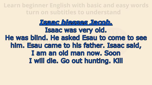 LEARN ENGLISH THROUGH STORY/ Isaac blesses Jacob / BASIC ENGLISH | BASIC WORDS | LEVEL 1.