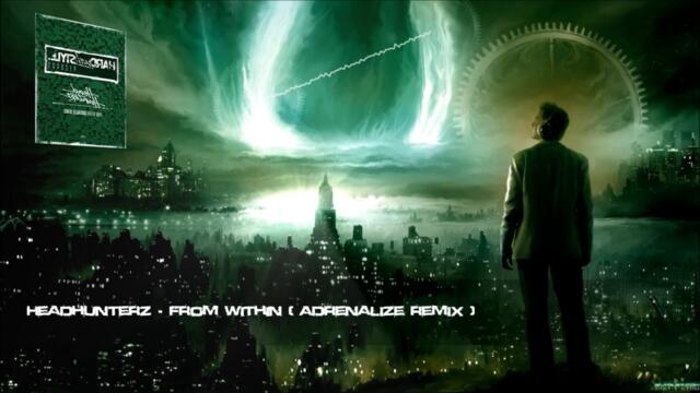 Headhunterz - From Within (Adrenalize Remix) [HQ Original]