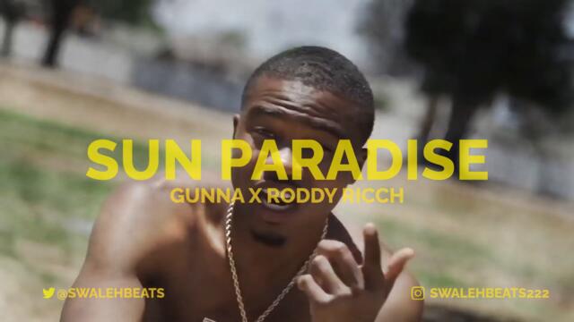 [HARD] [FREE] GUNNA X RODDY RICCH 'SUN PARADISE' (Prod. swalehbeats & txrgett & 1littlevi)