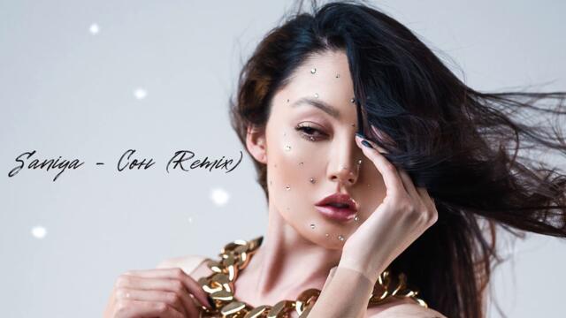SANIYA - Сон (Remix 2021)