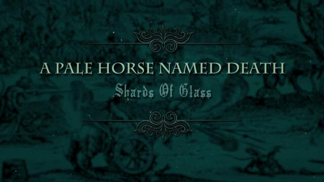 A Pale Horse Named Death - Shards Of Glass (Official Audio)