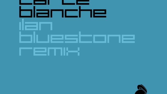 Carte Blanche (Ilan Bluestone Extended Remix)