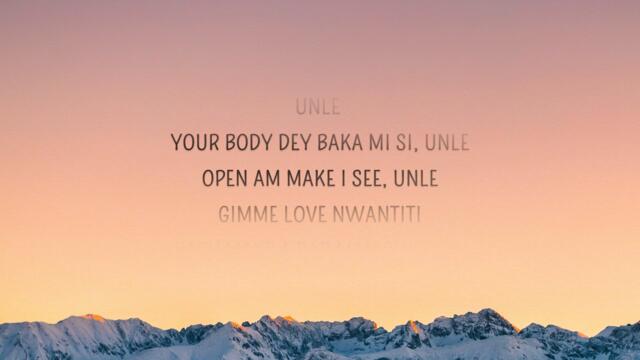 CKay, ElGrandeToto - love nwantiti (Remix Lyrics)