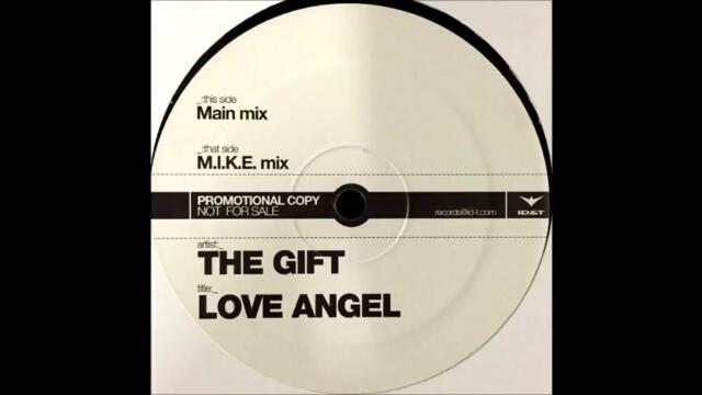 The Gift   Love Angel M I K E  Mix ID&T 2003