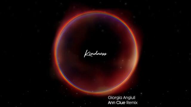 Giorgia Angiuli - Kindness (Ann Clue Remix)