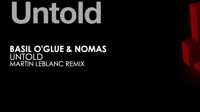 Basil O'Glue & Nomas - Untold (Martin LeBlanc Remix)