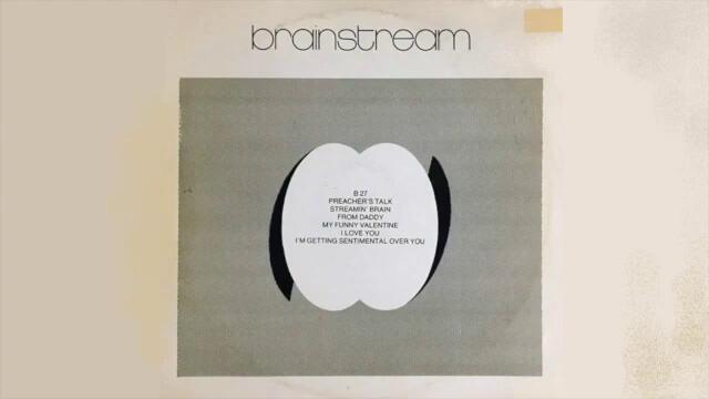 Brainstream – Steamin' Brain