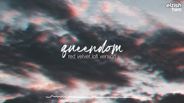 queendom lofi version | red velvet chill hip hop remix