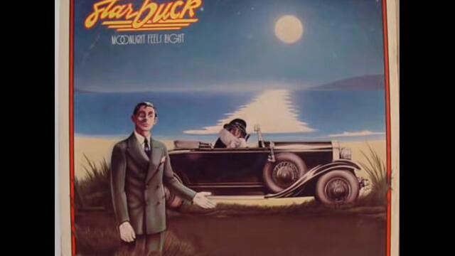 Starbuck - Moonlight Feels Right