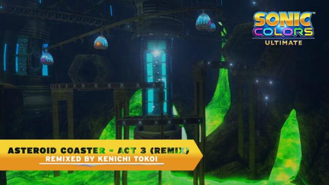 Sonic Colors: Ultimate - Asteroid Coaster Act 3 (Remix)