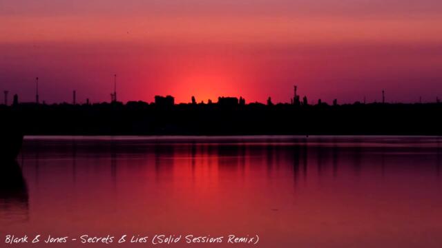 Blank & Jones - Secrets & Lies (Solid Sessions Remix)