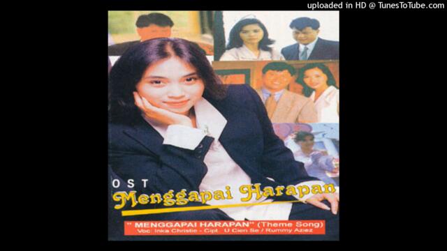 Inka Christie - Menggapai harapan - Composer : U Cien Se & Rummy Azis 1996 (CDQ)