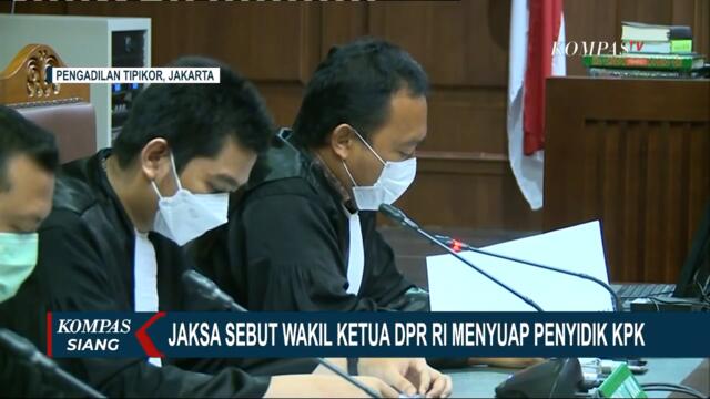 Jaksa Sebut Wakil Ketua DPR Berperan Aktif dalam Menyuap Penyidik KPK di Sejumlah Kasus