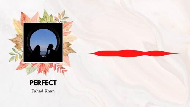 Ed Sheeran - Perfect (Fahad Khan Cover)