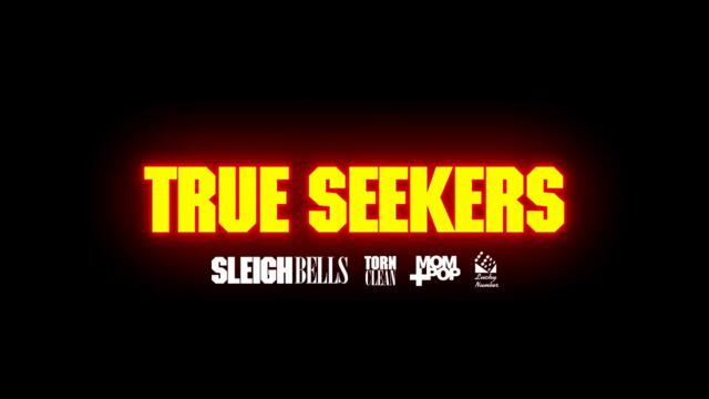 Sleigh Bells - True Seekers (Official Audio)