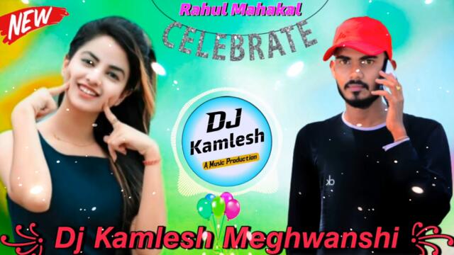 Meenawati_Birthday_Song_Rahul_Mahakal_3D_Brazil_Mix_Dj_Kamlesh_Meghwanshi_Singar_Dilraj_Sarjoli
