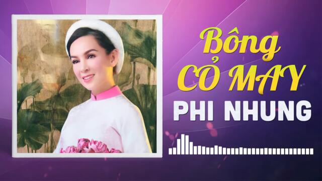 Bông Cỏ May - Phi Nhung | Album Tuyển Chọn Ca Khúc Nhạc Vàng Hay Nhất Sự Nghiệp Phi Nhung