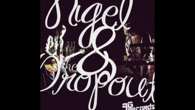 Nigel & The Dropout - Is The Bear There?