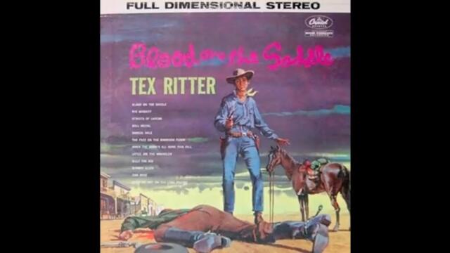 Tex Ritter - Blood On The Saddle