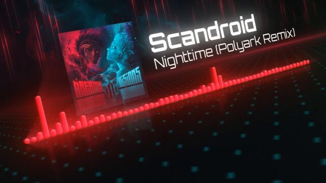 Scandroid - Nighttime (Polyark Remix)