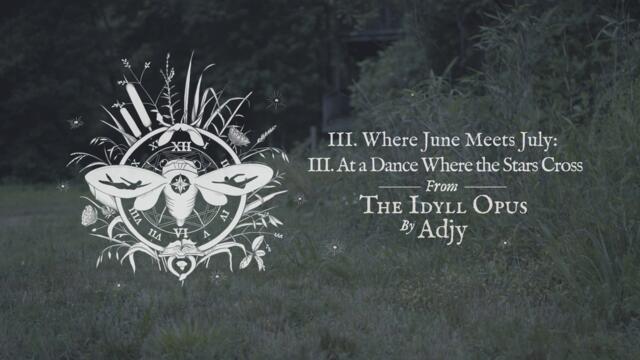 Adjy - "Where June Meets July: III. At a Dance Where the Stars Cross" (Official Audio)