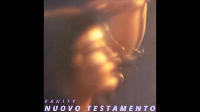 Nuovo Testamento - Vanity (official audio)