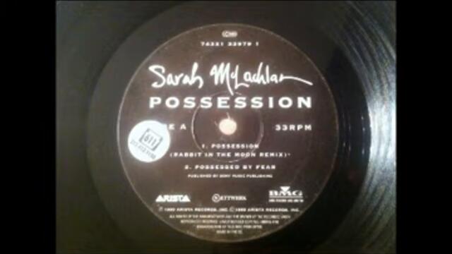 Sarah Mclachlan - Possession (Rabbit in the Moon remix)