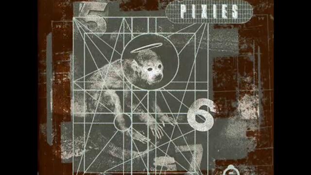 The Pixies - Monkey Gone To Heaven