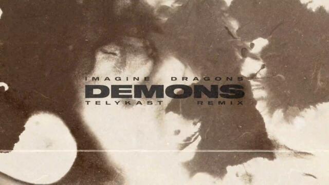 Imagine Dragons - Demons (TELYKast Remix / Visualizer)