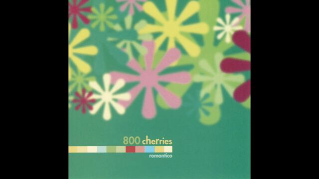 800 Cherries - Romantico [1999.07.13] (Full Album)