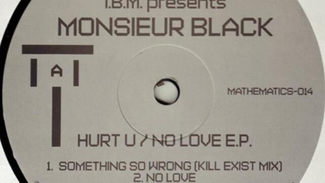 I.B.M. Presents Monsieur Black  - No Love