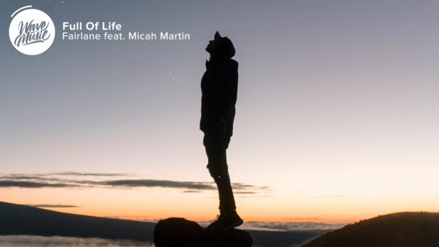 Fairlane - Full Of Life (Lyrics) ft. Micah Martin